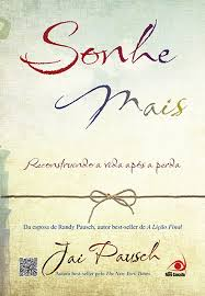 Sonhe Mais - Reconstruindo A Vida Apos A Perda
