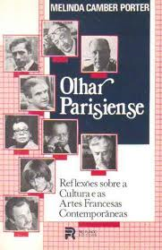 Olhar Parisiense - Reflexoes Sobre A Cultura E As Artes Francesas Contemporaneas