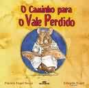 Caminho Para O Vale Perdido, O
