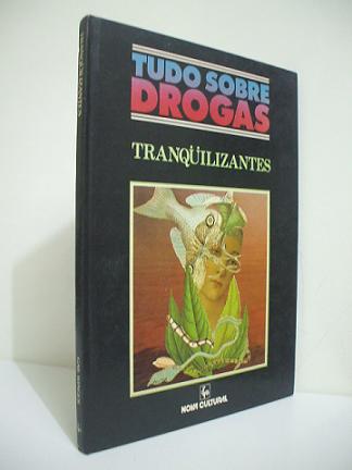 tudo sobre drogas - tranquilizantes