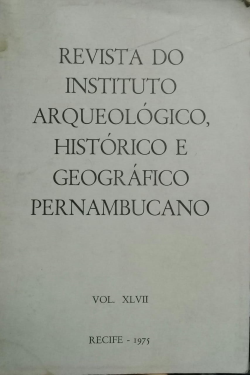Revista Do Instituto Arqueologico, Historico E Geografico Pernambucano - Vol. Xlvii
