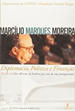 Diplomacia, Politica E Financas - De Jk A Collor 40 Anos De Historia Por Um De Seus Protagonistas