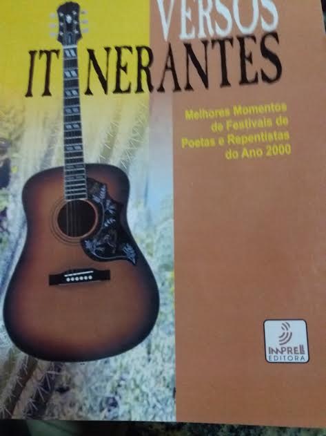 Versos Intinerantes - Melhores Momentos De Festivais Poetas E Repentistas Do Ano 2000