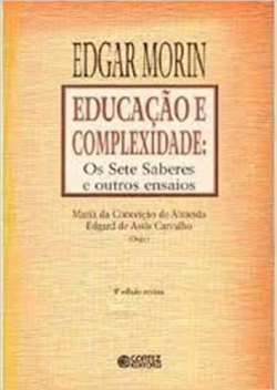Educacao E Complexidade - Os Sete Saberes E Outros Ensaios