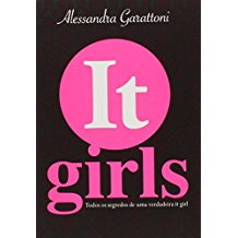 It Girls - Todos Os Segredos De Uma Verdadeira It Girl
