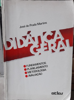 Didatica Geral - Fundamentos Planejamento Metodologia Avaliacao