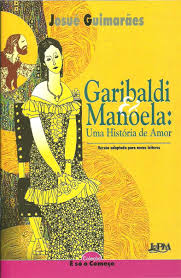 Garibaldi E Manoela - Uma Historia De Amor