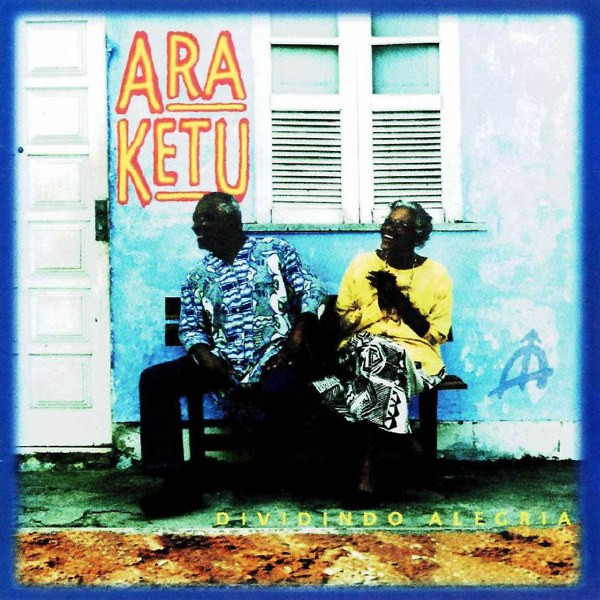 Ara Ketu — Dividindo Alegria