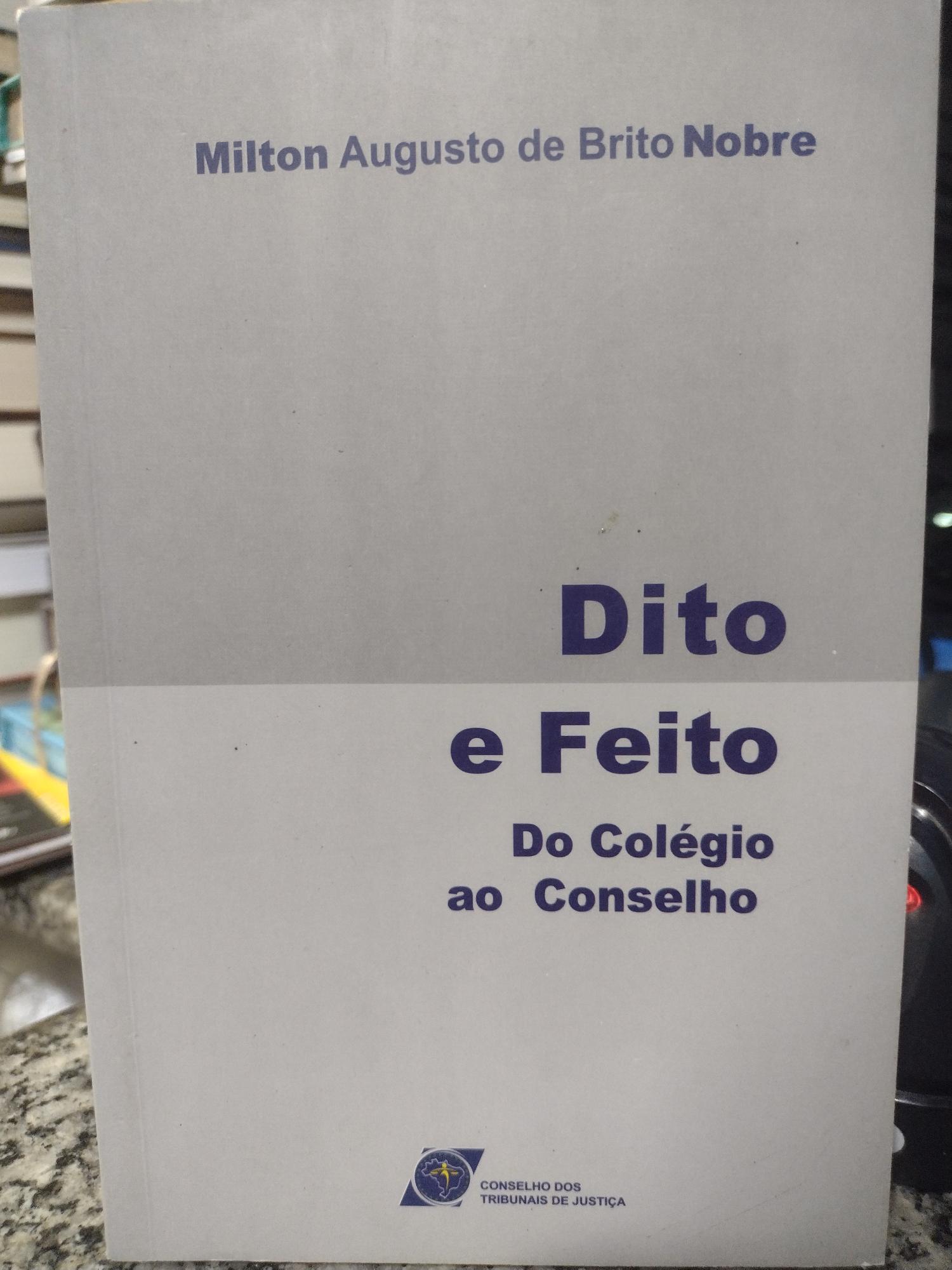 dito e feito do colegio ao conselho