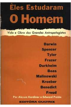 Eles Estudaram O Homem