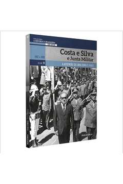 costa e silva e junta militar 1967-1969 - a ascensao da linha dura e o ai-5