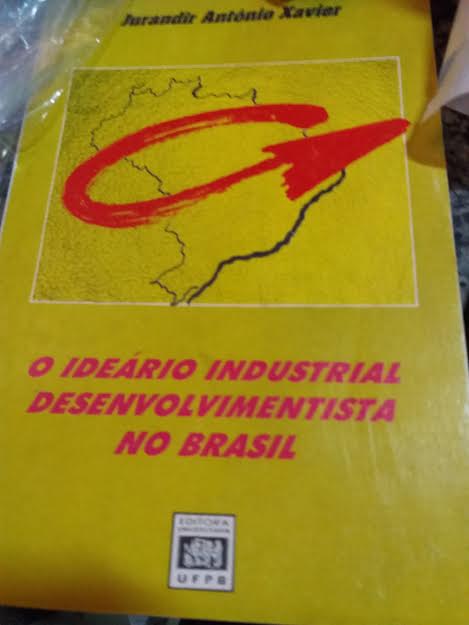 O Ideario Industrial Desenvolvimentista No Brasil