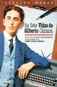As Sete Vidas De Gilberto Camara
