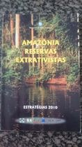 Amazonia Reservas Extrativistas
