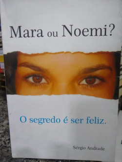 Mara Ou Noemi - O Segredo E Ser Feliz