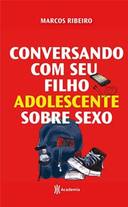 Conversando Com Seu Filho Adolescente Sobre Sexo