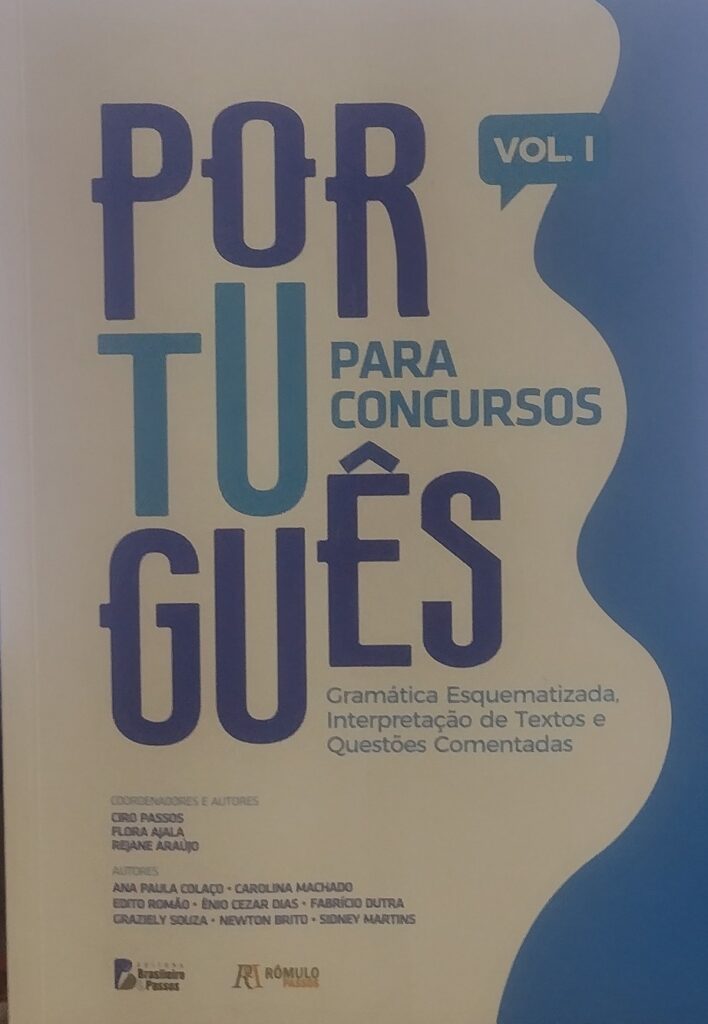 Portugues Para Concursos - Gramatica Esquematizada Interpretacao De Textos E Questoes Comentadas V. 01