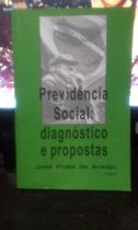 Previdencia Social Diagnostico E Propostas