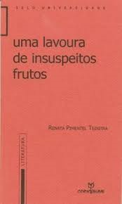 Uma Lavoura De Insuspeitos Frutos