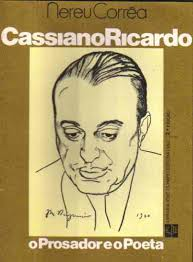 Cassiano Ricardo - O Prosador E O Poeta