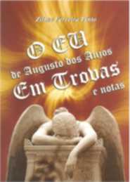 Eu De Augusto Dos Anjos Em Trovas, O - E Notas - O Eu Na Integra