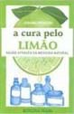A Cura Pelo Limao