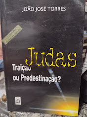 Judas Traicao Ou Predestinacao