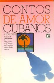 Contos De Amor Cubanos - Antologia