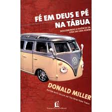 Fe Em Deus E Pe Na Tabua - Descobrindo A Essencia Da Vida Em Uma Kombi