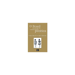O Brasil Em Busca Da Modernidade Politica