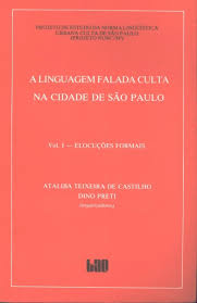 Linguagem Falada Culta Na Cidade De Sao Paulo V. 01 (elocucoes Formais)