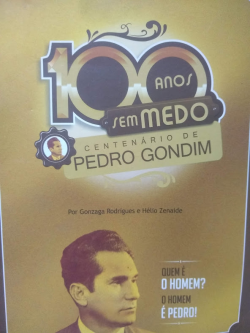 100 Anos Sem Medo - Centenario De Pedro Gondim