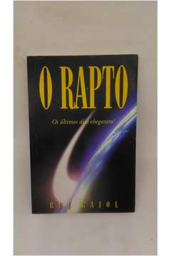 O Rapto - Os Ultimos Dias Chegaram