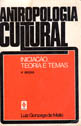 Antropologia Cultural - Iniciacao, Teoria E Temas