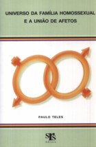 (f-720 / 05) Universo Da Familia Homossexual E A Uniao De Afetos