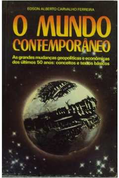 O Mundo Contemporaneo - As Grandes Geopoliticas E Economicas Ocorridas Apos A Segunda Guerra Mundial