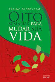 Oito Semanas Para Mudar Sua Vida