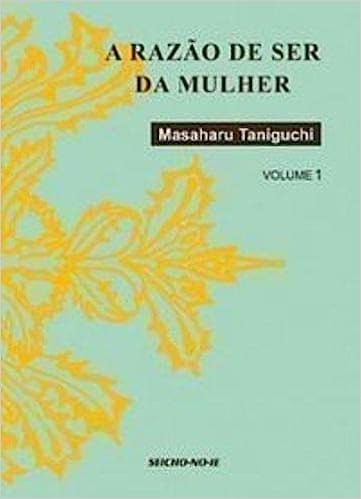 A Razao De Ser Da Mulher V. 01