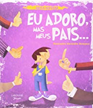 Eu Adoro, Mas Meus Pais