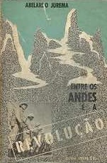 Entre Os Andes E A Revolucao