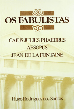 Os Fabulistas Caius Julius Phaedrus - Aesopus - Jean De La Fontaine