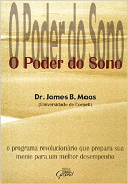 O Poder Do Sono - O Programa Revolucionario Que Prepara A Mente Para Um Melhor Desempenho