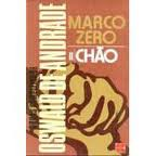 Marco Zero Ii - Chao - Obras Completas De Oswald De Andrade V. Iv