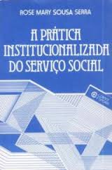 A Pratica Institucionalizada Do Servico Social - Determinacoes E Possibilidades