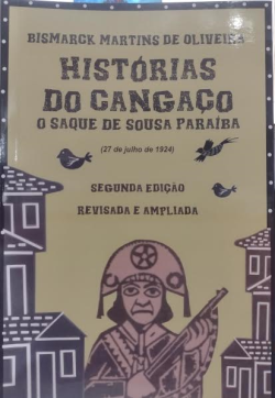Historias Do Cangaco O Saque De Sousa Paraiba - 27 De Julho 1924 - (f-989 / 15)