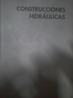 Construcciones Hidraulicas - Tomo Ii