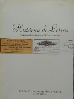 Historias De Letras - Pesquisas Sobre A Literatura No Rio Grande Do Norte