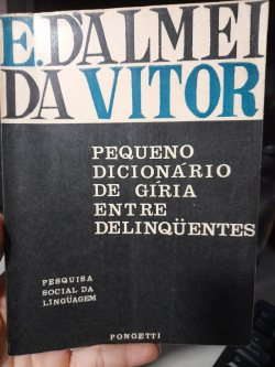 Pequeno Dicionario De Giria Entre Delinquentes