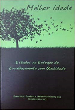 Melhor Idade Estudos No Enfoque Do Envelhecimento Com Qualidade