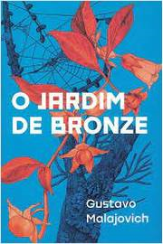 O Jardim De Bronze